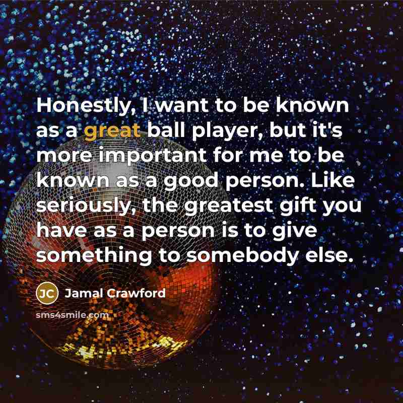 “Honestly, I want to be known as a great ball…” quote by Jamal Crawford