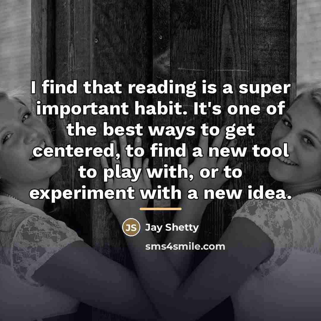 “I find that reading is a super important habit. It's…” quote by Jay Shetty