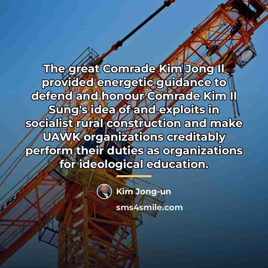 “The great Comrade Kim Jong Il provided energetic guidance to…” quote by Kim Jong-un
