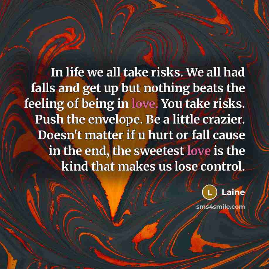 “In life we all take risks. We all had falls…” quote by Laine