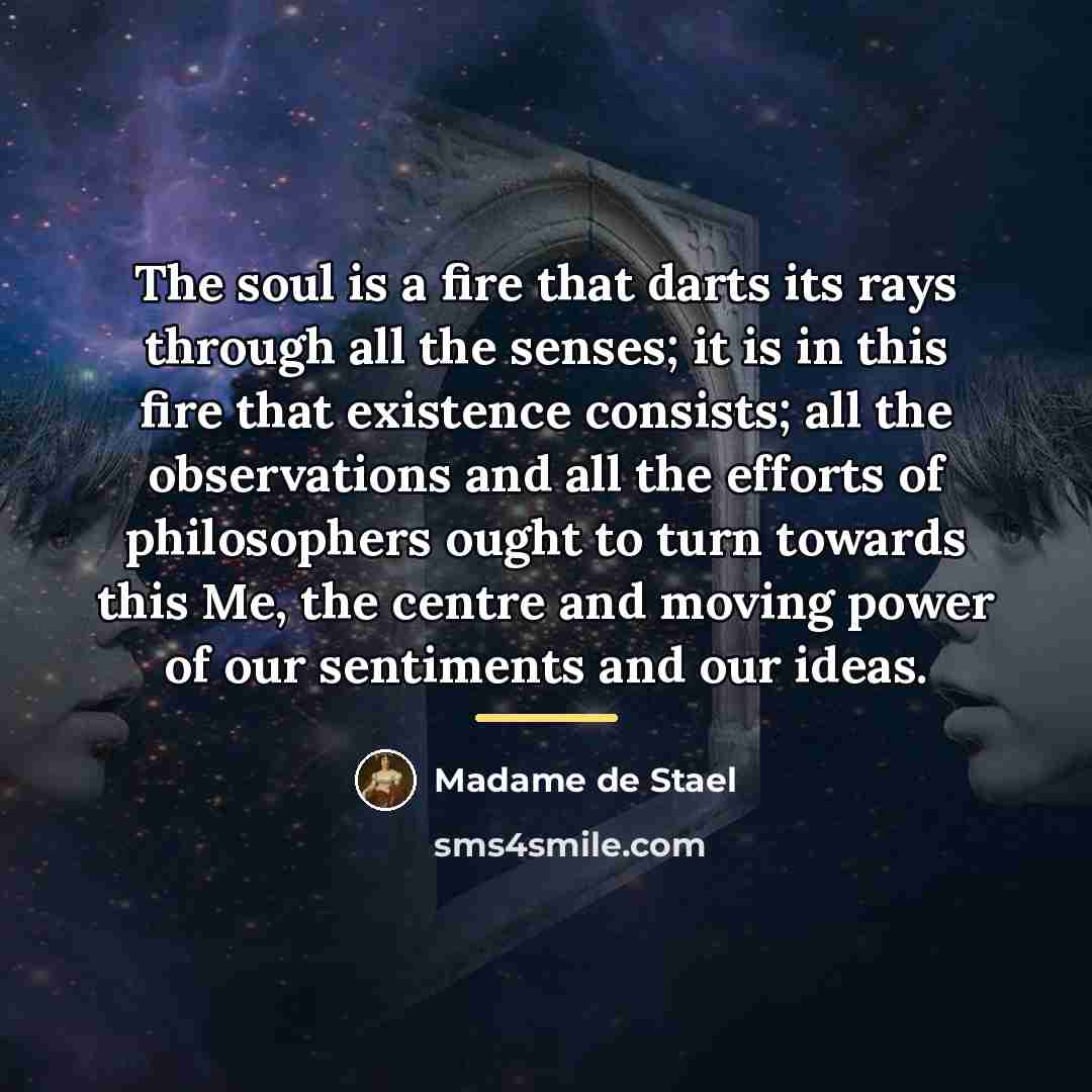 “The soul is a fire that darts its rays through…” quote by Madame de Stael