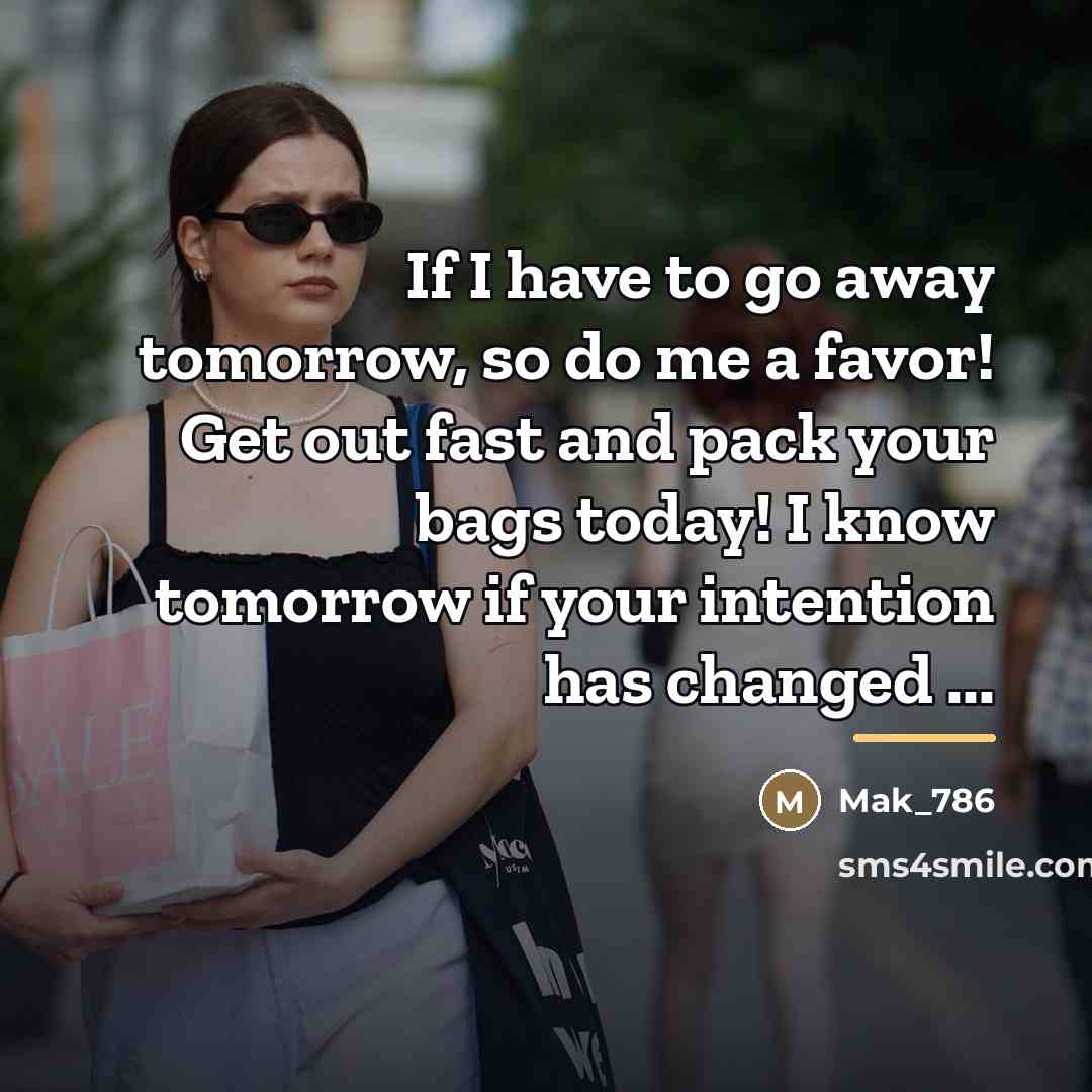 “If I have to go away tomorrow, so do me…” quote by Mak_786