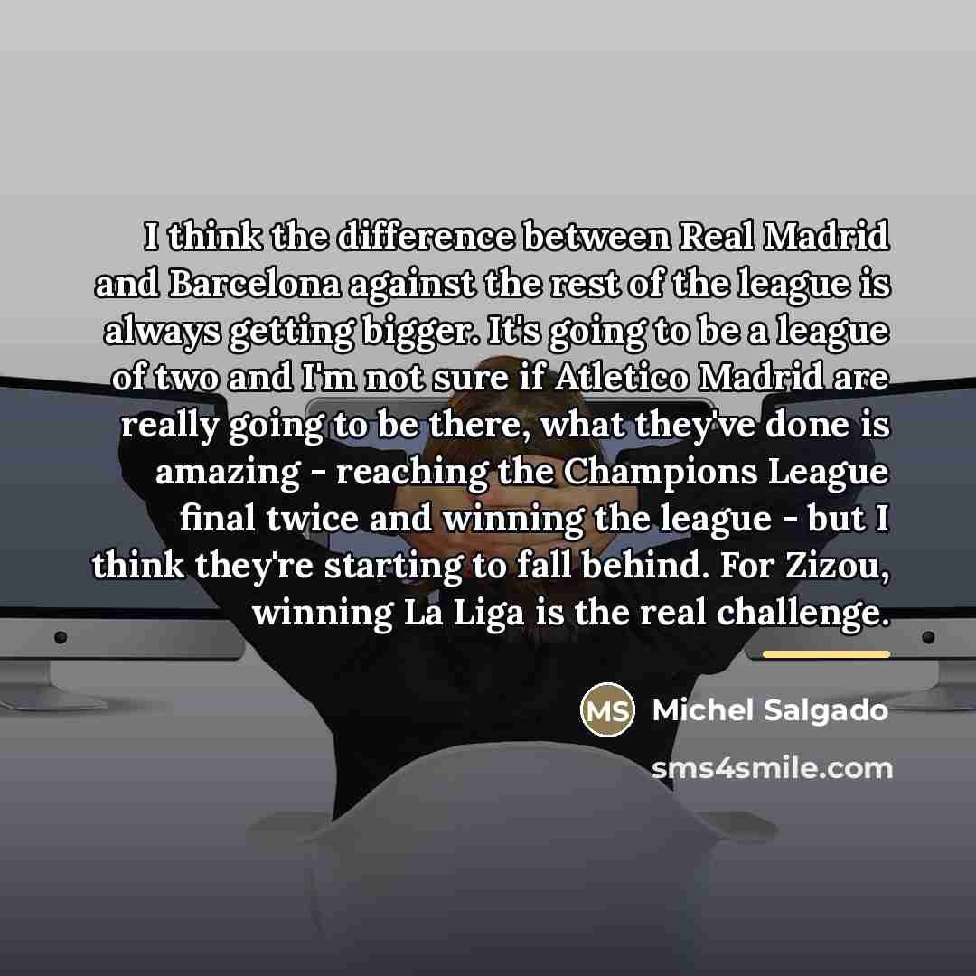 “I think the difference between Real Madrid and Barcelona against…” quote by Michel Salgado