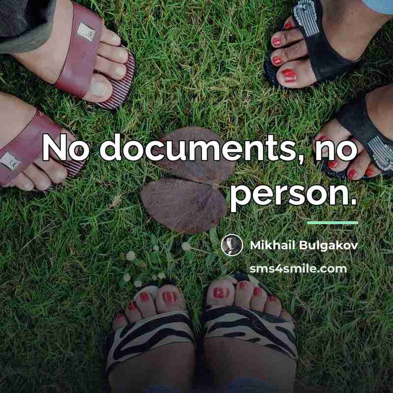 “No documents, no person.…” quote by Mikhail Bulgakov