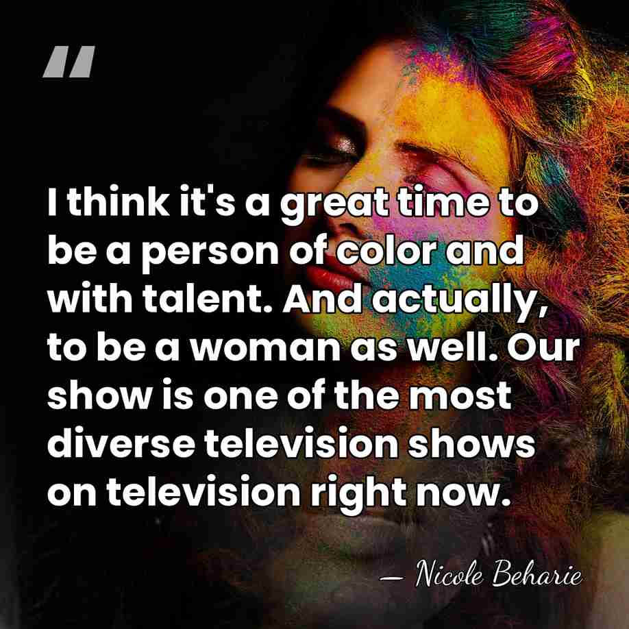 I think it's a great time to be a person of color&hellip; - Nicole Beharie