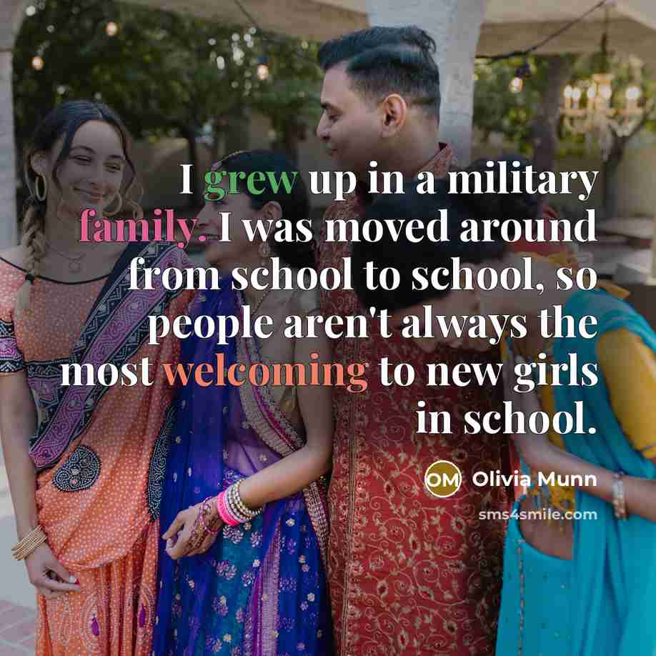 “I grew up in a military family. I was moved…” quote by Olivia Munn