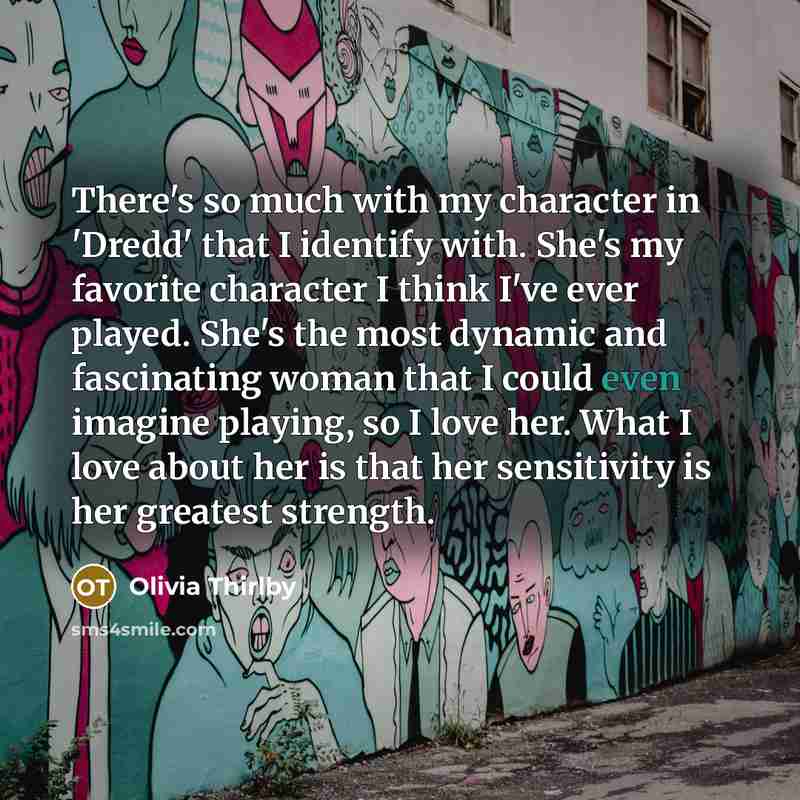 “There's so much with my character in 'Dredd' that I…” quote by Olivia Thirlby
