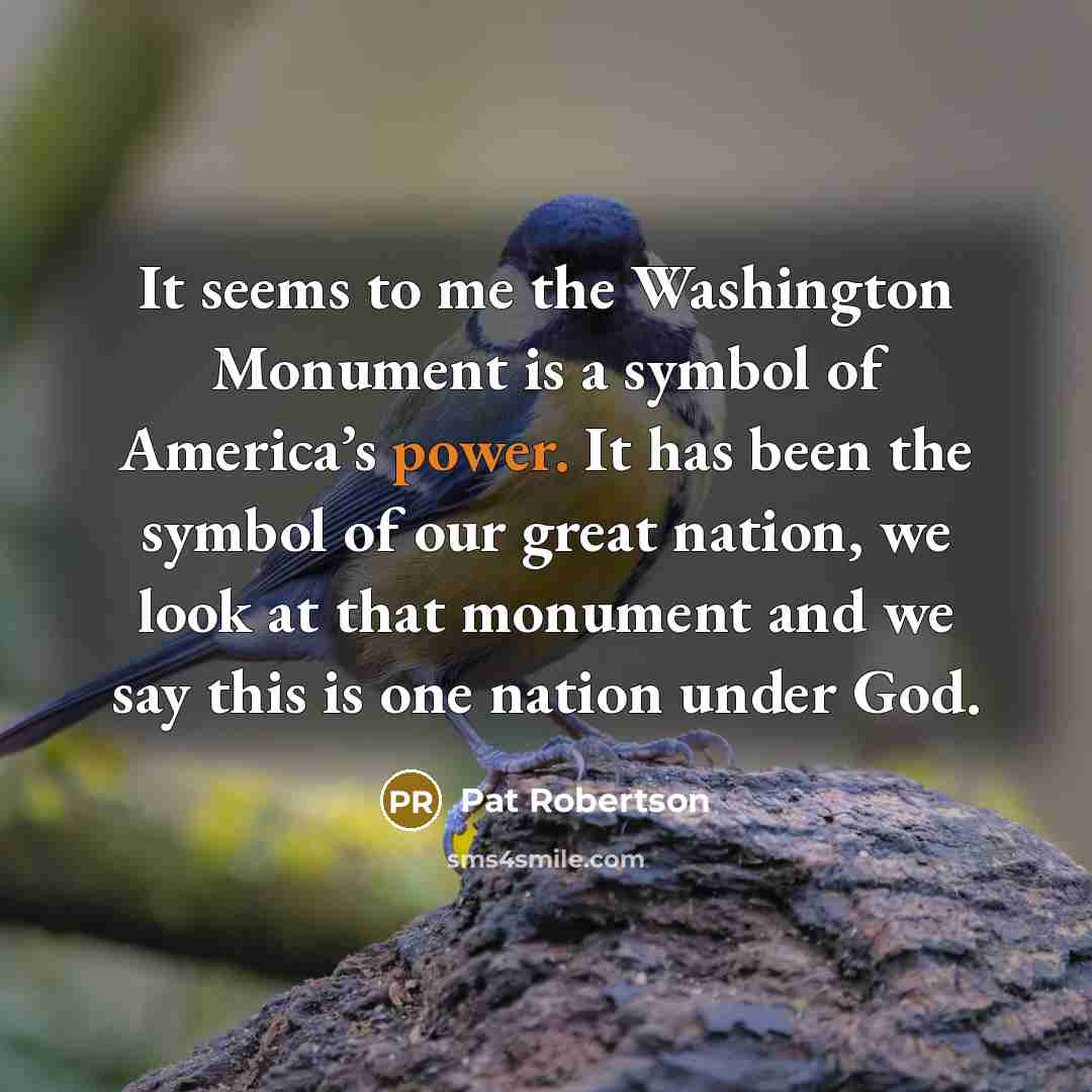 “It seems to me the Washington Monument is a symbol…” quote by Pat Robertson