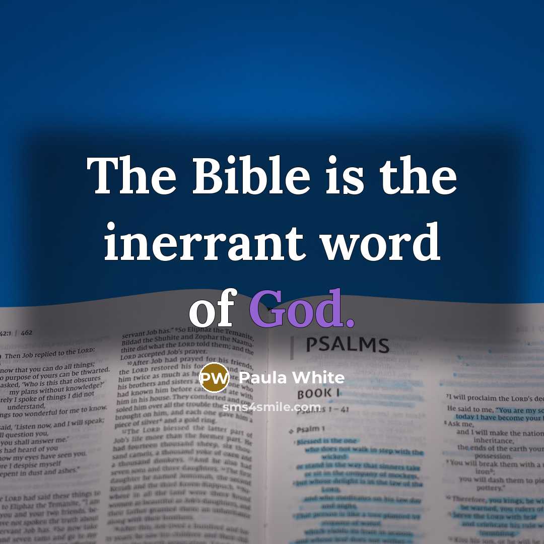 “The Bible is the inerrant word of God.…” quote by Paula White