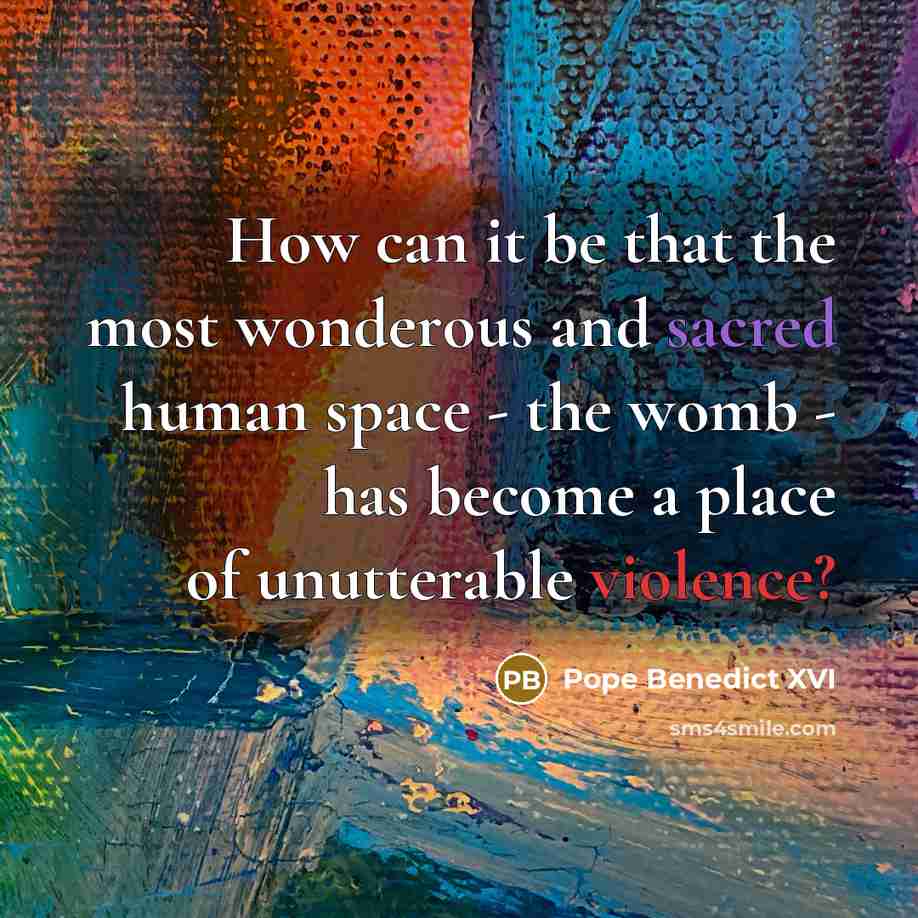 “How can it be that the most wonderous and sacred…” quote by Pope Benedict XVI
