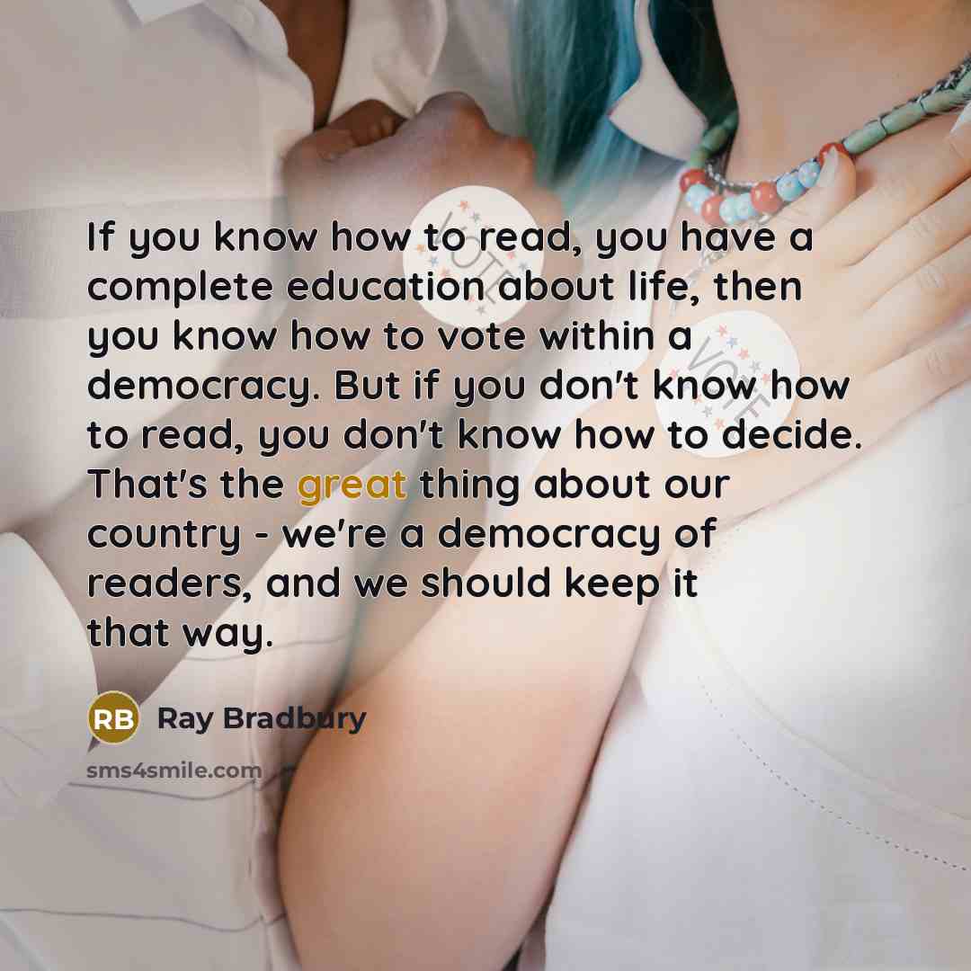 “If you know how to read, you have a complete…” quote by Ray Bradbury