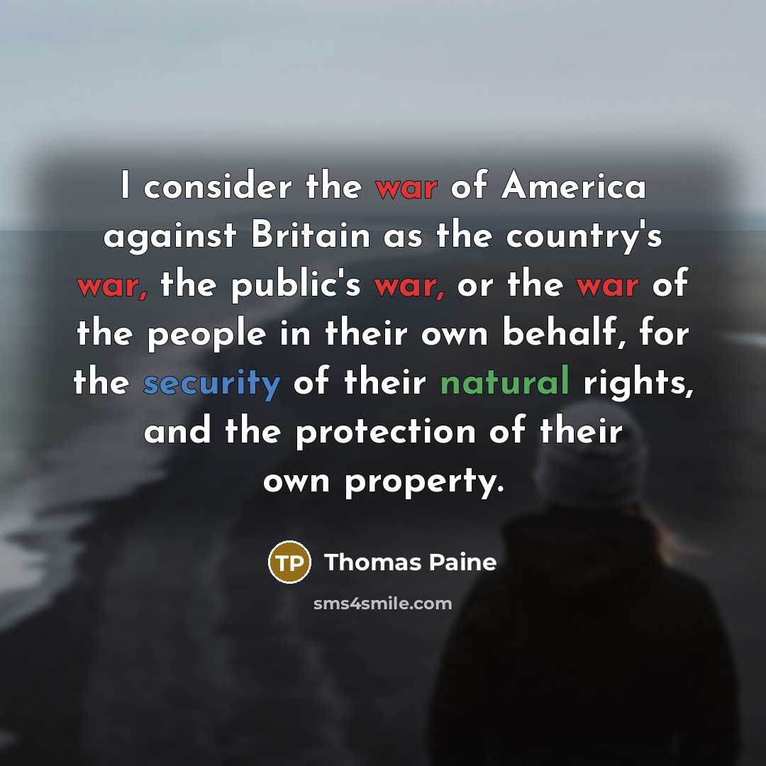 “I consider the war of America against Britain as the…” quote by Thomas Paine