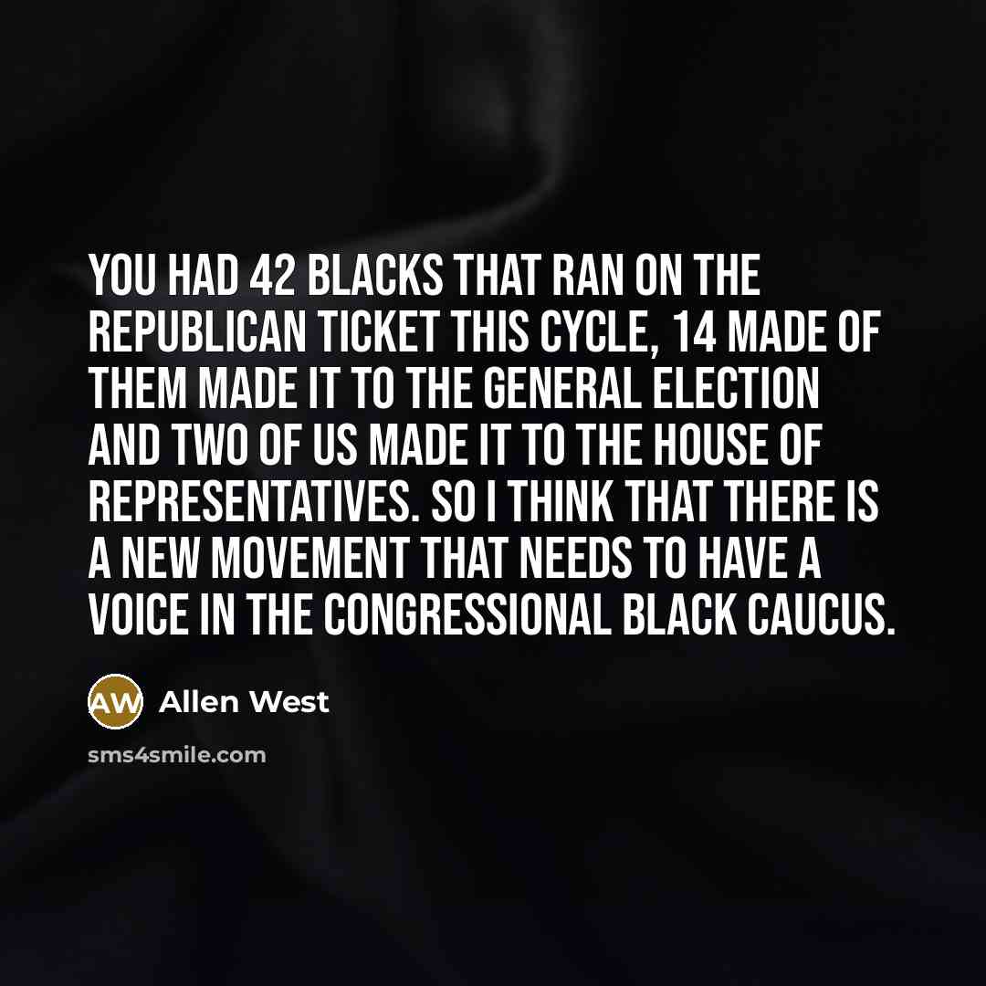 “You had 42 blacks that ran on the Republican ticket…” quote by Allen West