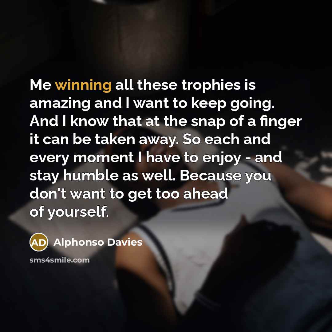“Me winning all these trophies is amazing and I want…” quote by Alphonso Davies