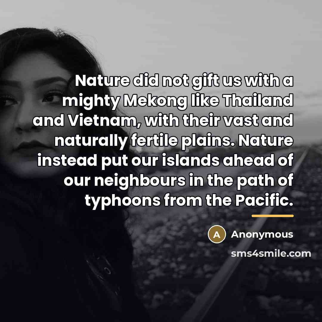 “Nature did not gift us with a mighty Mekong like…” quote by Anonymous