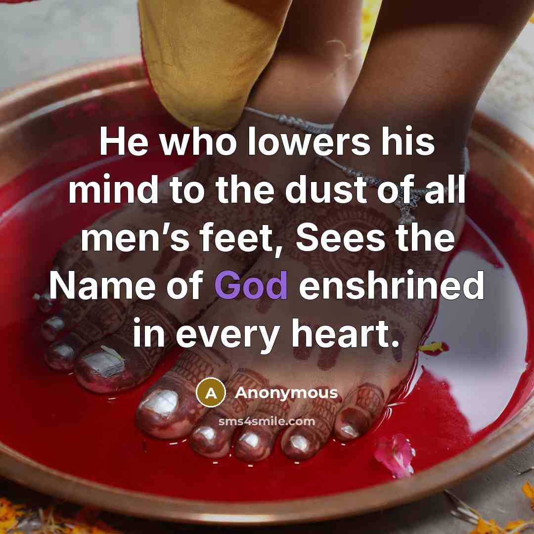 “He who lowers his mind to the dust of all…” quote by Anonymous