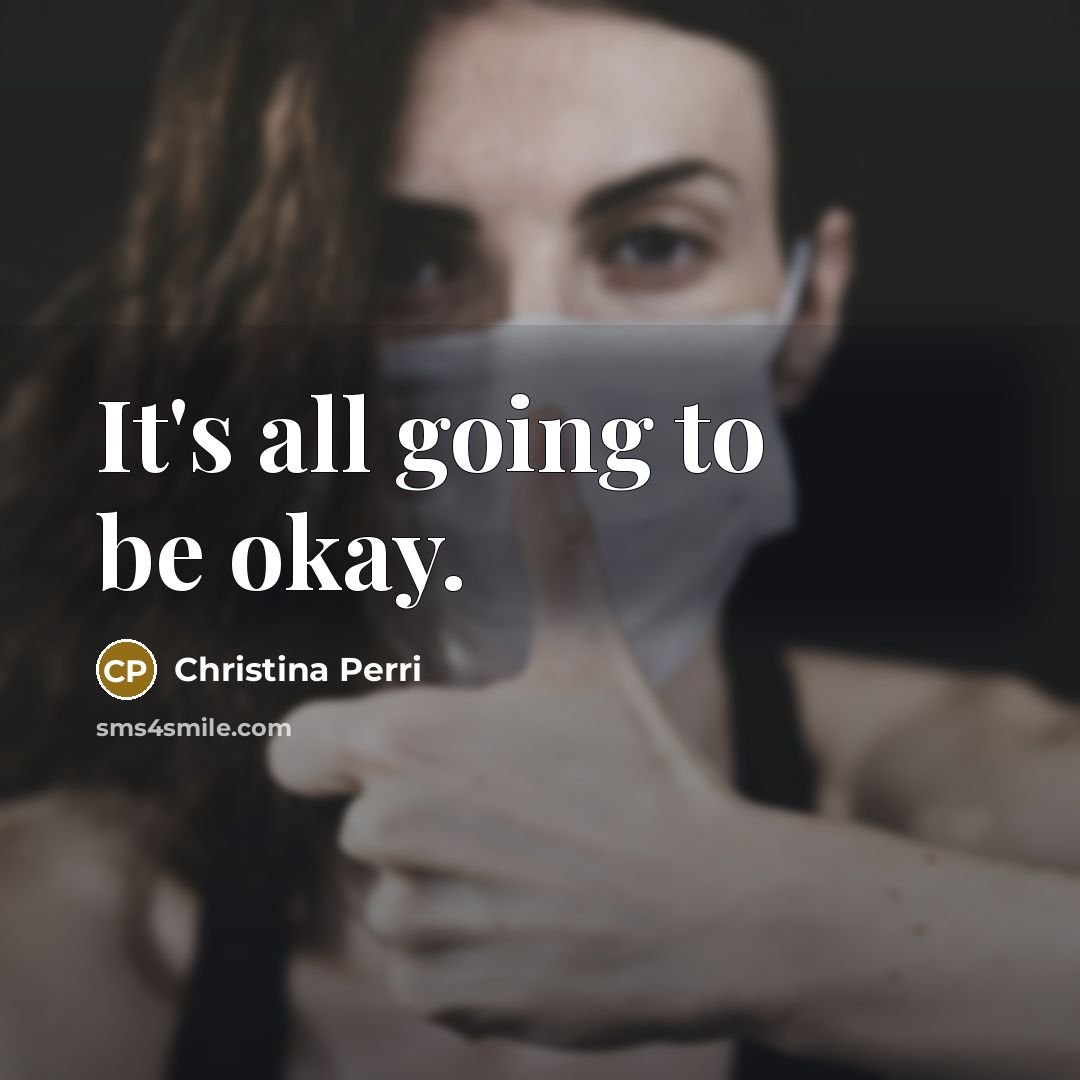 “It's all going to be okay.…” quote by Christina Perri