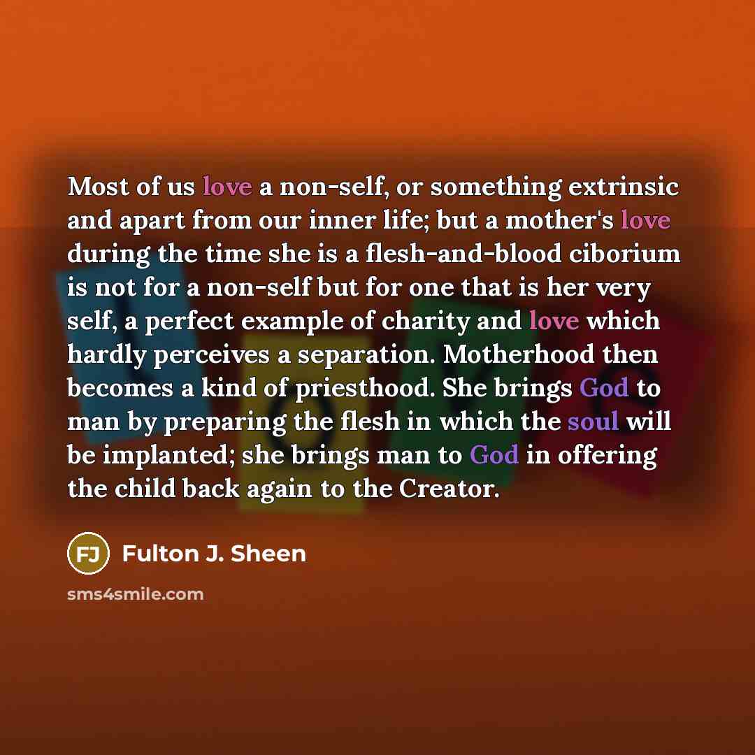 “Most of us love a non-self, or something extrinsic and…” quote by Fulton J. Sheen