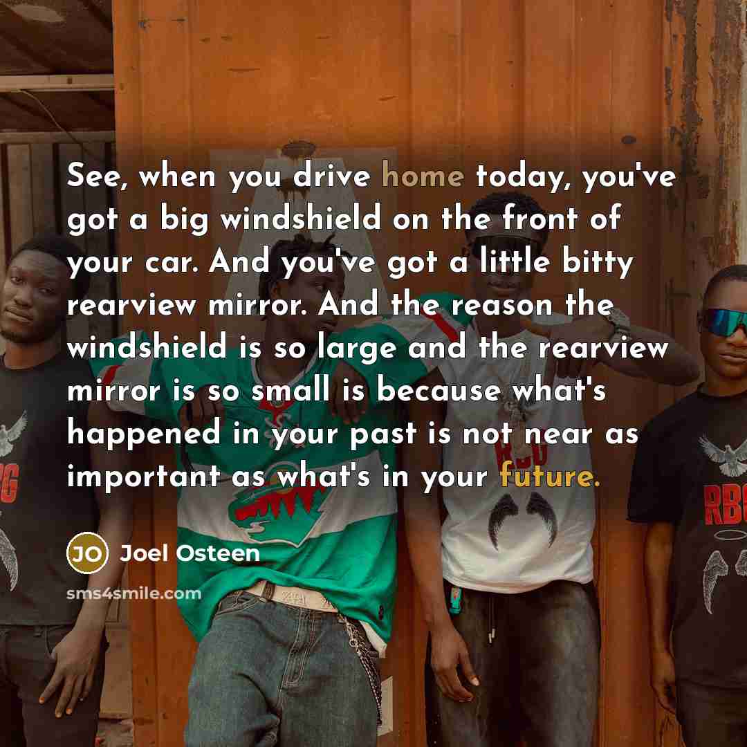 “See, when you drive home today, you've got a big…” quote by Joel Osteen