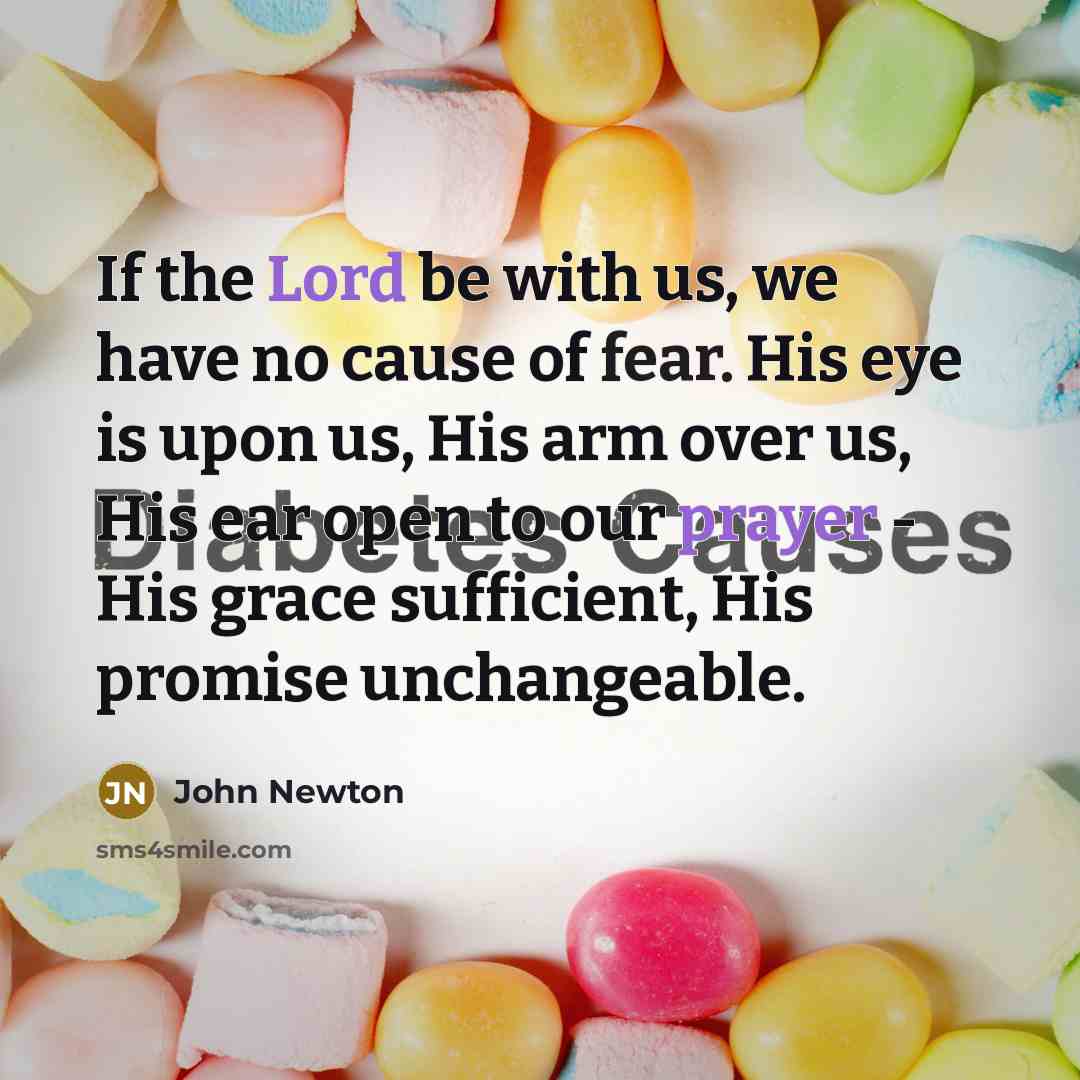 “If the Lord be with us, we have no cause…” quote by John Newton
