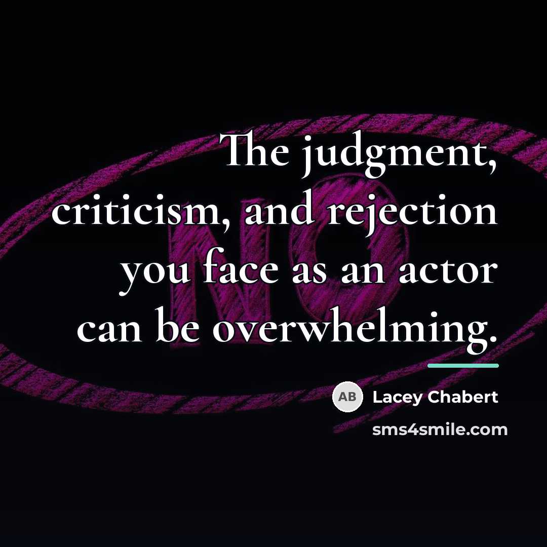“The judgment, criticism, and rejection you face as an actor…” quote by Lacey Chabert