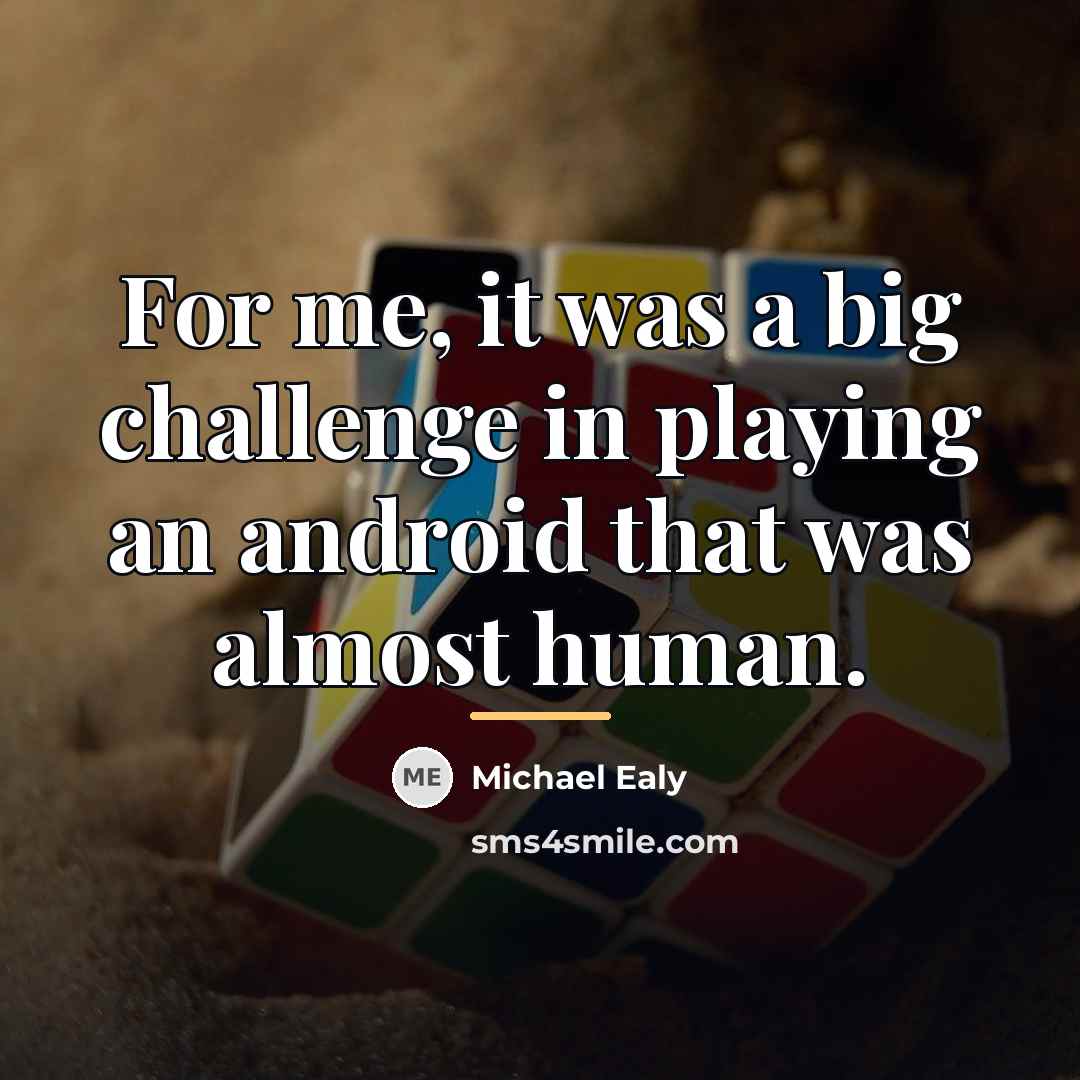 “For me, it was a big challenge in playing an…” quote by Michael Ealy