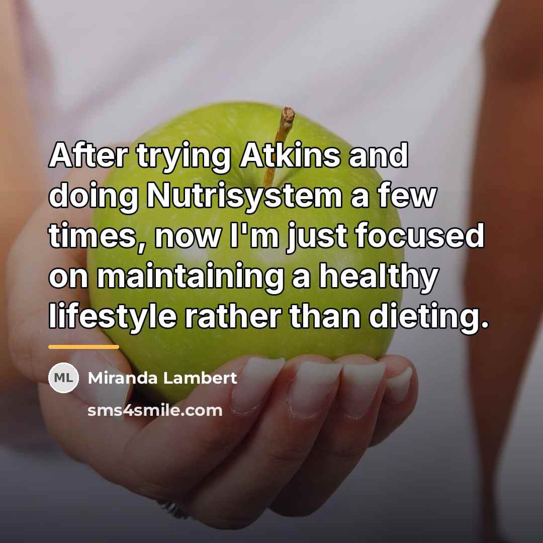 “After trying Atkins and doing Nutrisystem a few times, now…” quote by Miranda Lambert