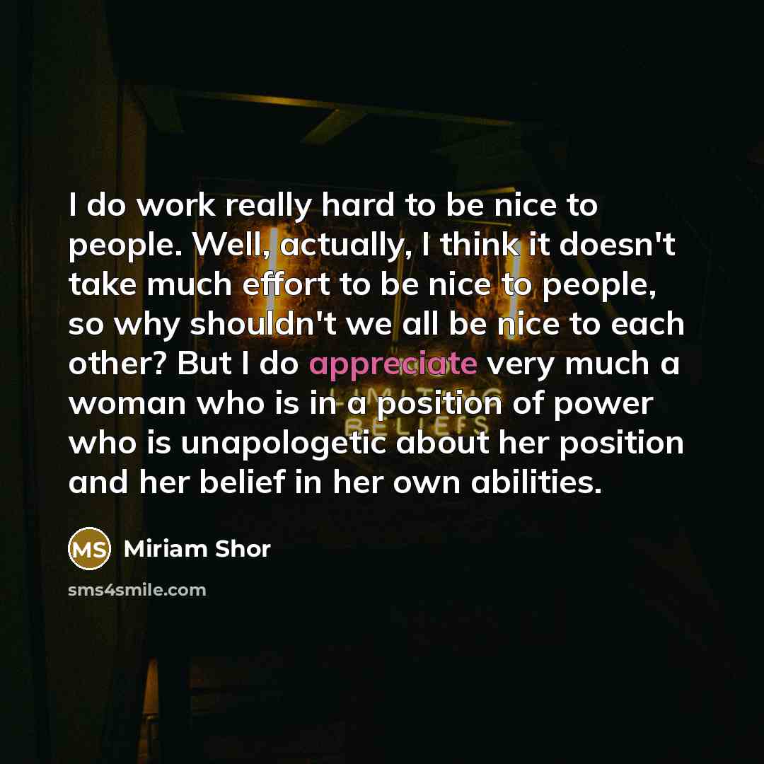 “I do work really hard to be nice to people.…” quote by Miriam Shor