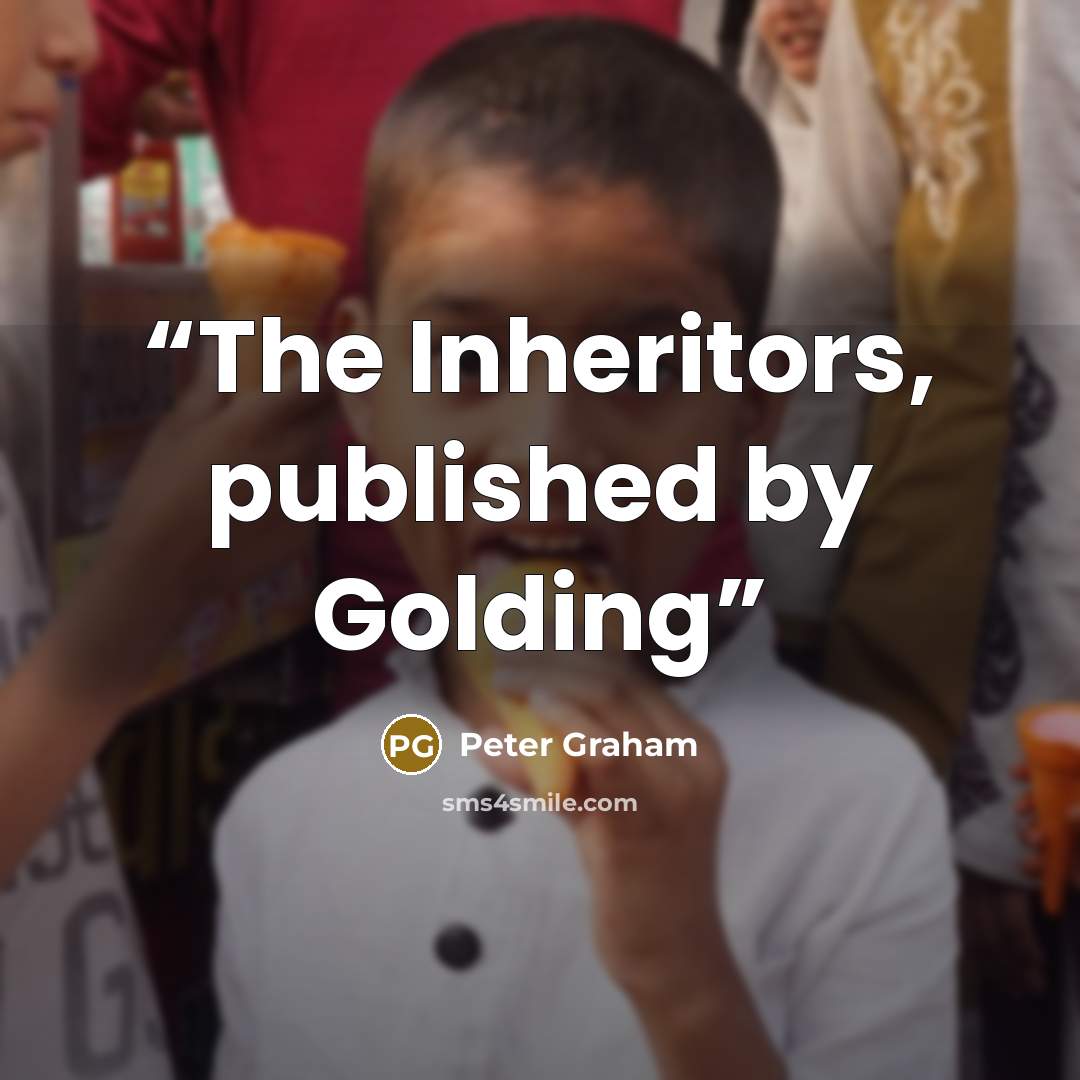 “The Inheritors, published by Golding” quote by Peter Graham