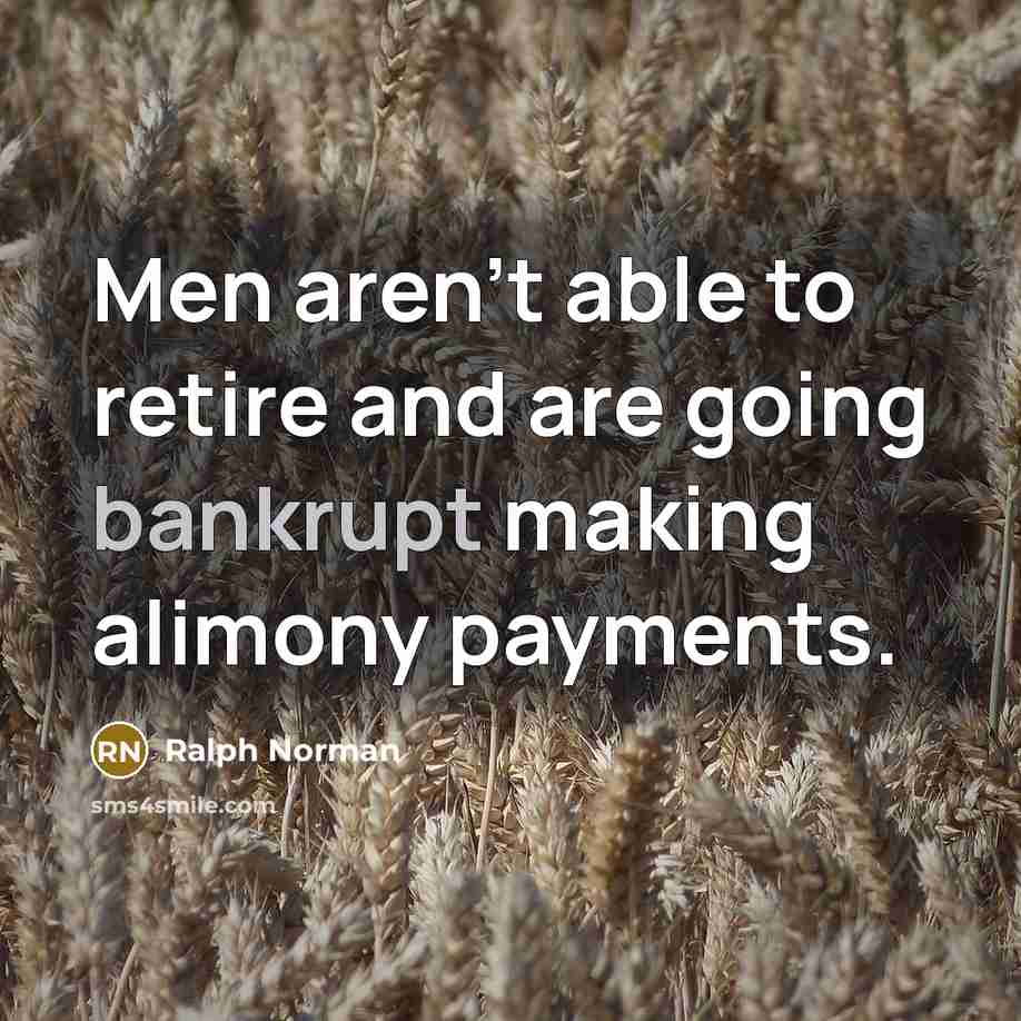 “Men aren't able to retire and are going bankrupt making…” quote by Ralph Norman