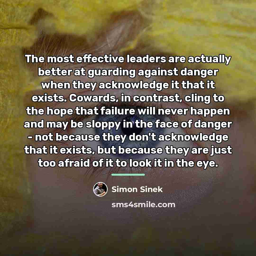 “The most effective leaders are actually better at guarding against…” quote by Simon Sinek