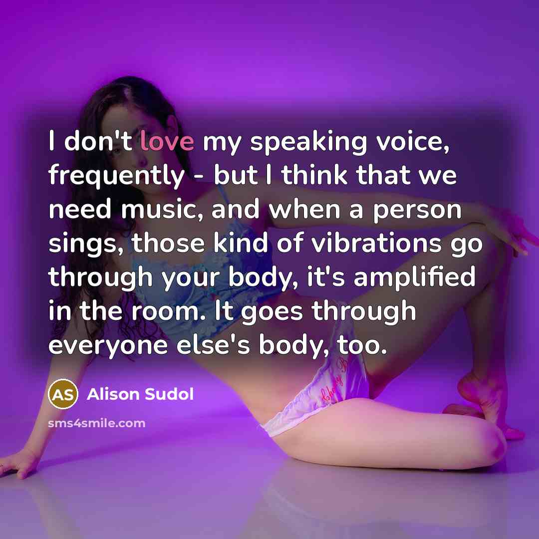 “I don't love my speaking voice, frequently - but I…” quote by Alison Sudol
