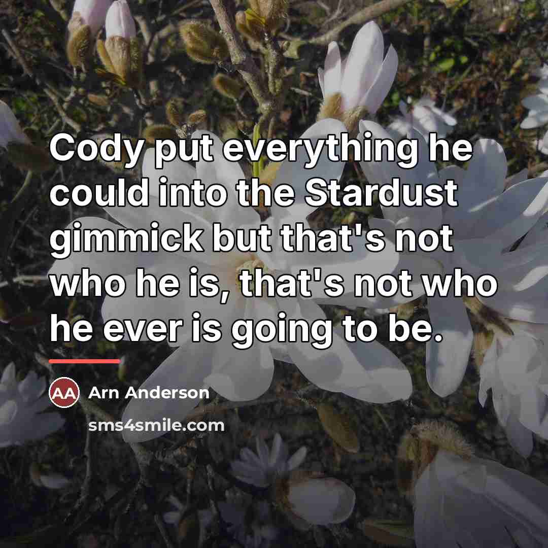 “Cody put everything he could into the Stardust gimmick but…” quote by Arn Anderson