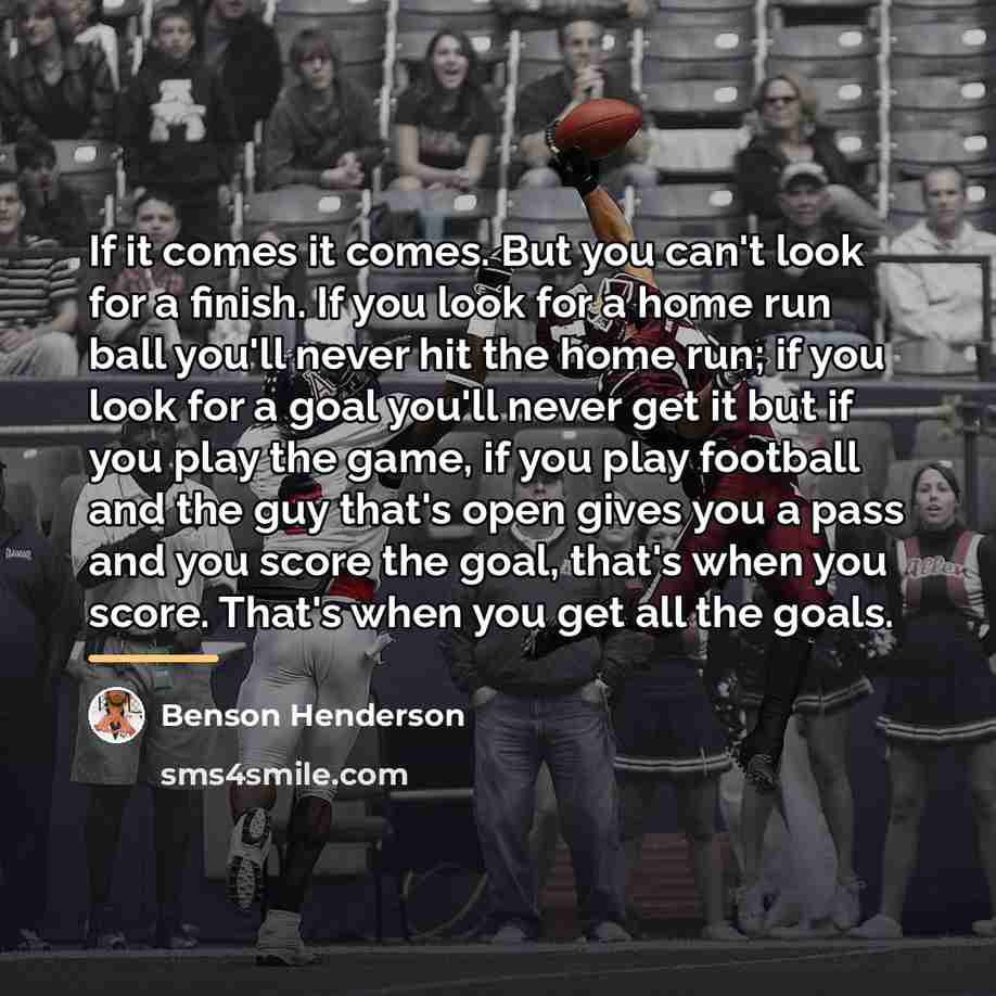 “If it comes it comes. But you can't look for…” quote by Benson Henderson