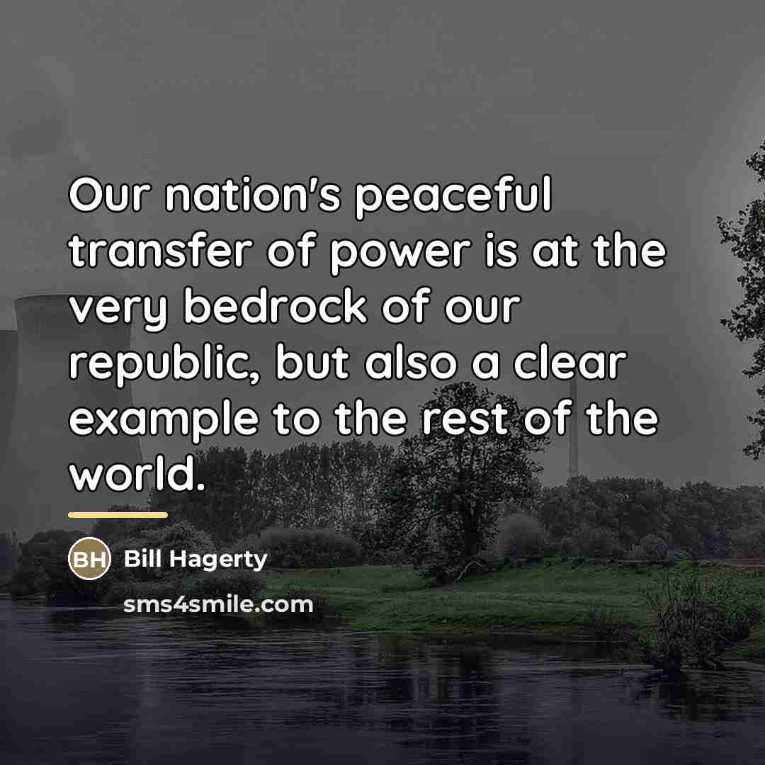 “Our nation's peaceful transfer of power is at the very…” quote by Bill Hagerty