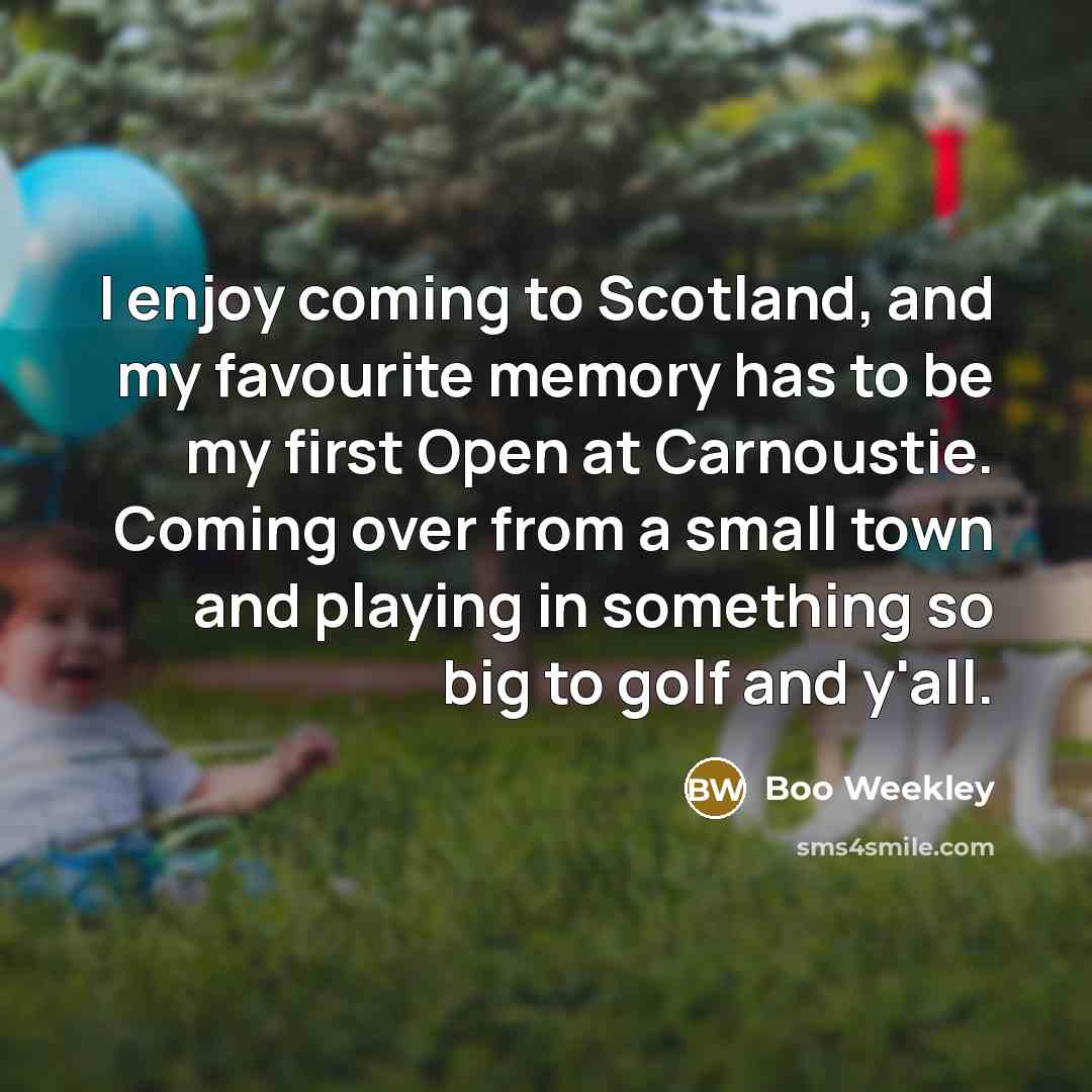 “I enjoy coming to Scotland, and my favourite memory has…” quote by Boo Weekley