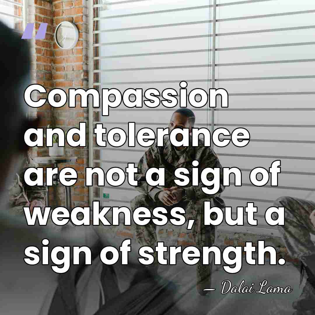 Compassion and tolerance are not a sign of weakness, but a sign&hellip; - Dalai Lama