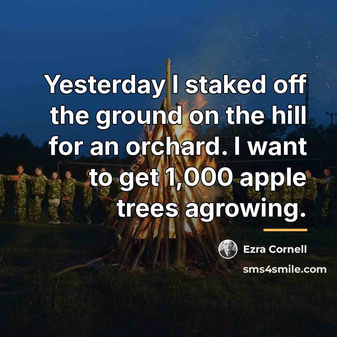“Yesterday I staked off the ground on the hill for…” quote by Ezra Cornell