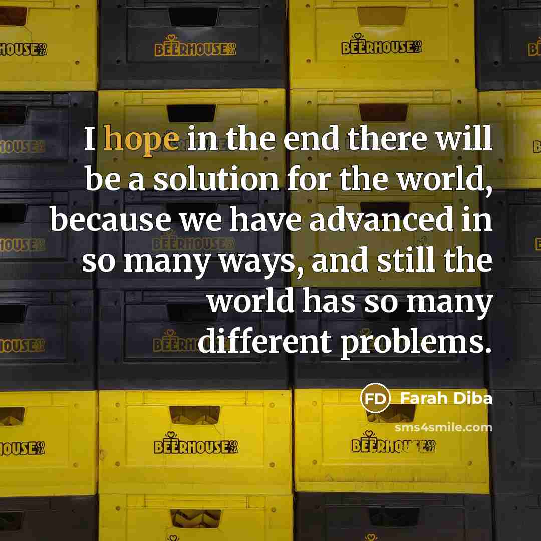 “I hope in the end there will be a solution…” quote by Farah Diba