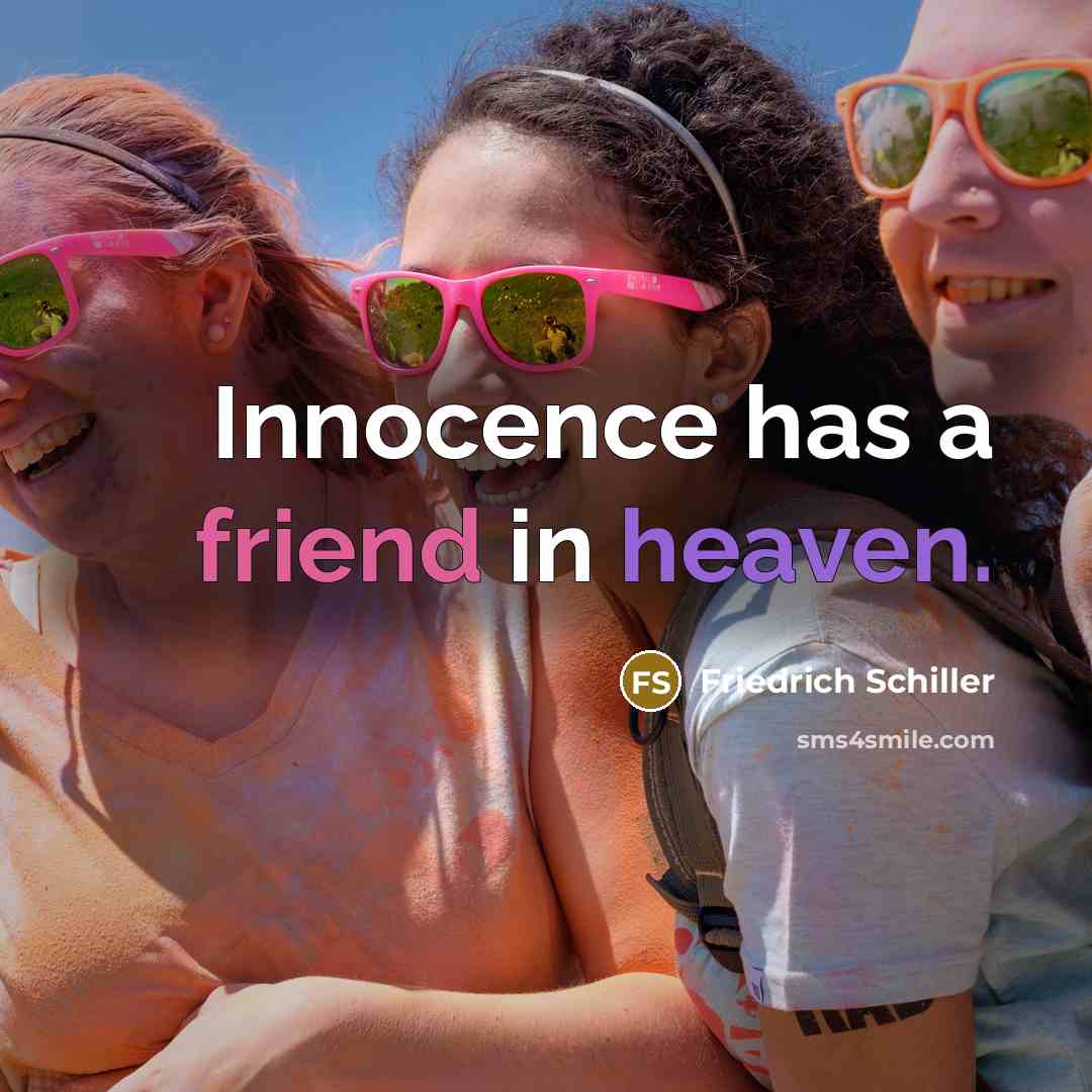“Innocence has a friend in heaven.” quote by Friedrich Schiller