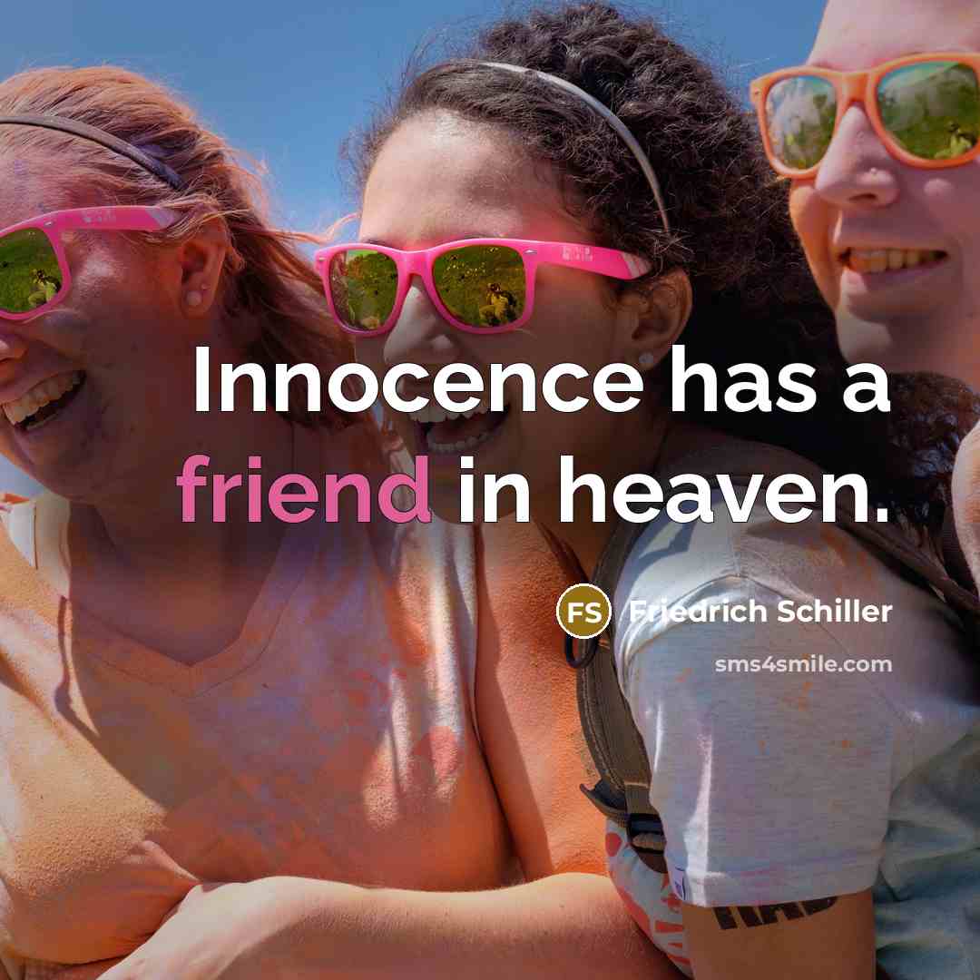 “Innocence has a friend in heaven.…” quote by Friedrich Schiller