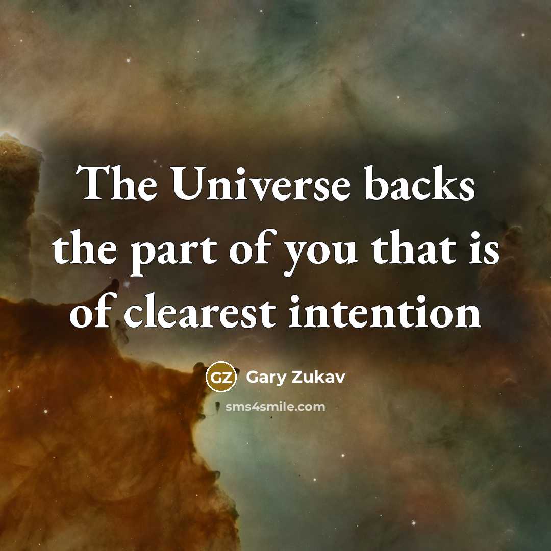 “The Universe backs the part of you that is of…” quote by Gary Zukav