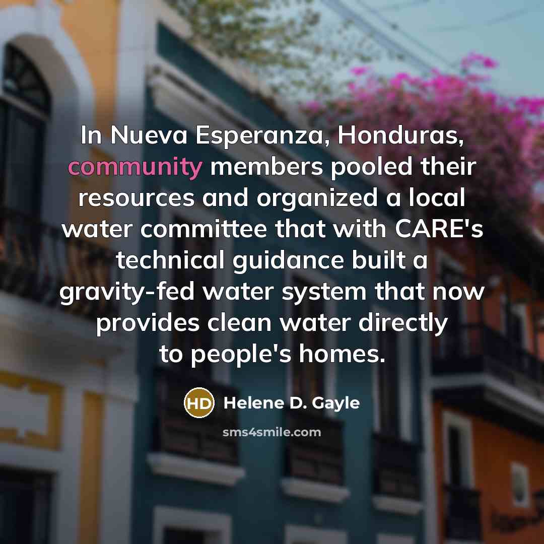 “In Nueva Esperanza, Honduras, community members pooled their resources and…” quote by Helene D. Gayle