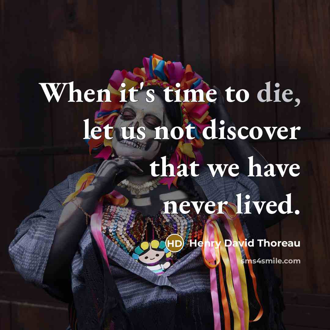“When it's time to die, let us not discover that…” quote by Henry David Thoreau