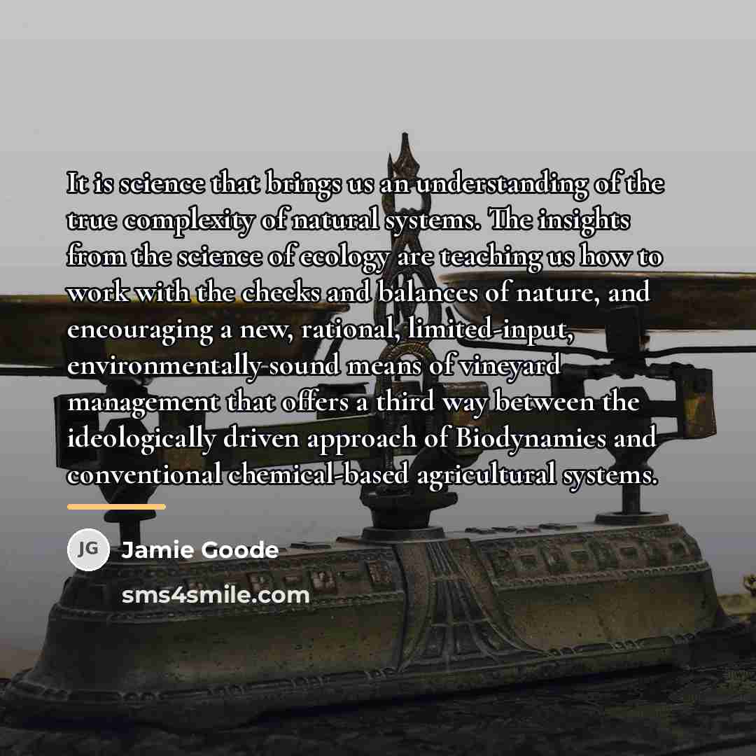“It is science that brings us an understanding of the…” quote by Jamie Goode