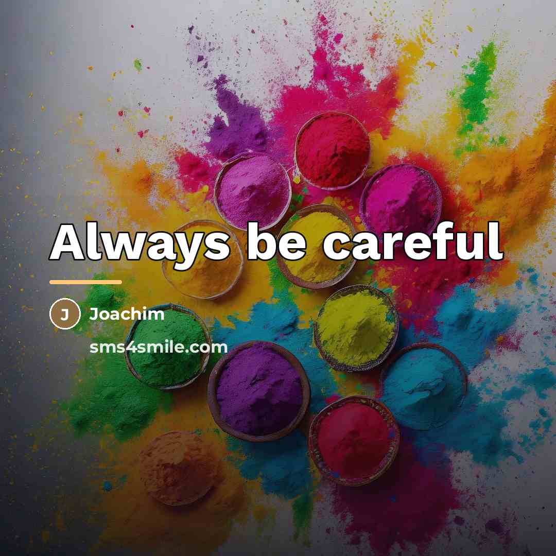 “Always be careful…” quote by Joachim