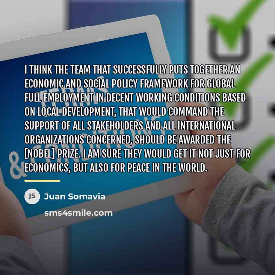 “I think the team that successfully puts together an economic…” quote by Juan Somavia