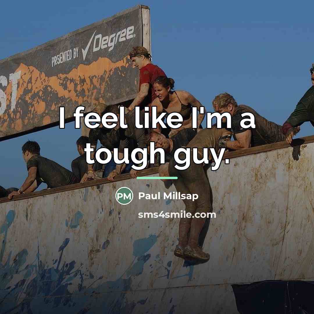 “I feel like I'm a tough guy.…” quote by Paul Millsap
