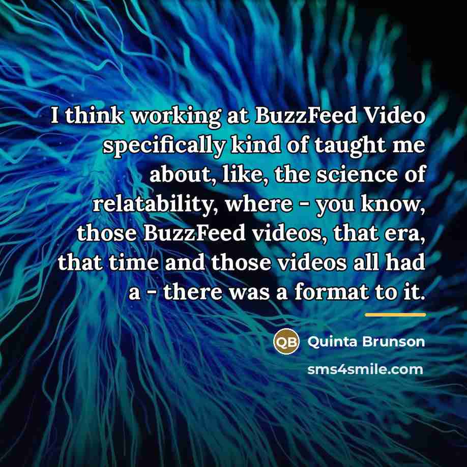“I think working at BuzzFeed Video specifically kind of taught…” quote by Quinta Brunson