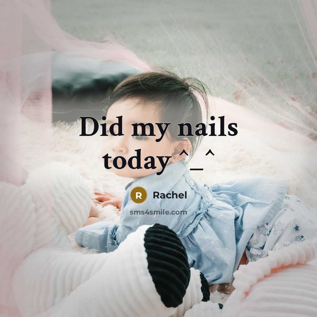 “Did my nails today ^_^…” quote by Rachel